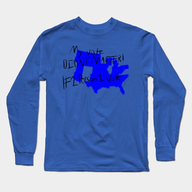 1 Person 1 Vote (Blue) Long Sleeve T-Shirt by DanteMGalileo